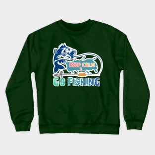 Keep Calm & Go fishing- Awesome Design Crewneck Sweatshirt